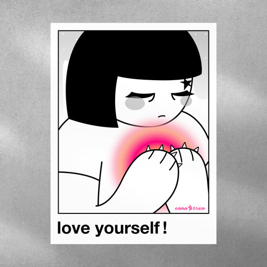 Love yourself !