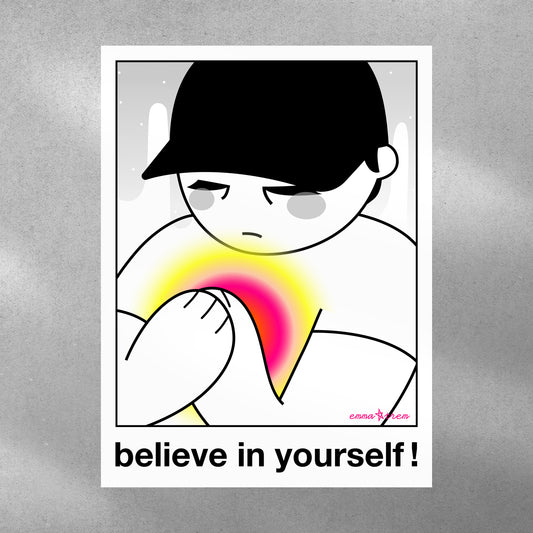 Mister - Believe in yourself !