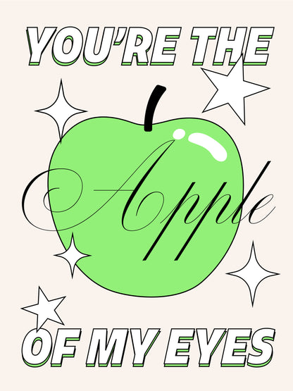 Poster "You are the apple of my eyes"