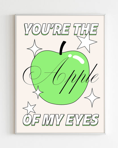 Poster "You are the apple of my eyes"